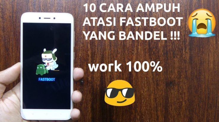 cara keluar dari fastboot xiaomi cara mengatasi fastboot xiaomi