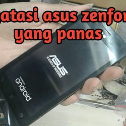 cara mengatasi hp asus zenfone c yang panas