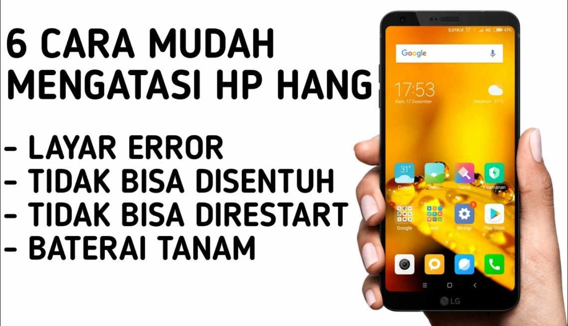 Cara Mengatasi HP Hang Tidak Bisa Disentuh Dan Dimatikan Pada Baterai Tanam