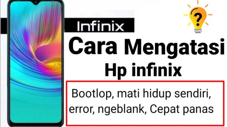 cara mengatasi hp infinix bootloop mati hidup sendiri error