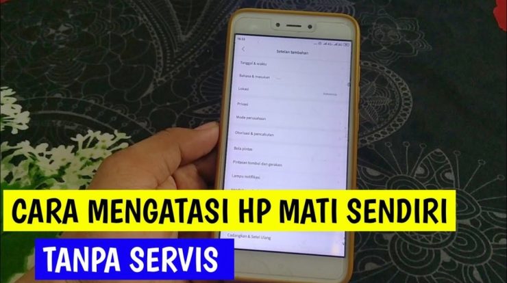 cara mengatasi hp mati sendiri tanpa servis tutorial android