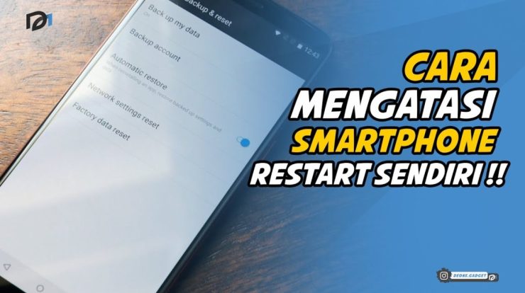 cara mengatasi hp restart sendiri