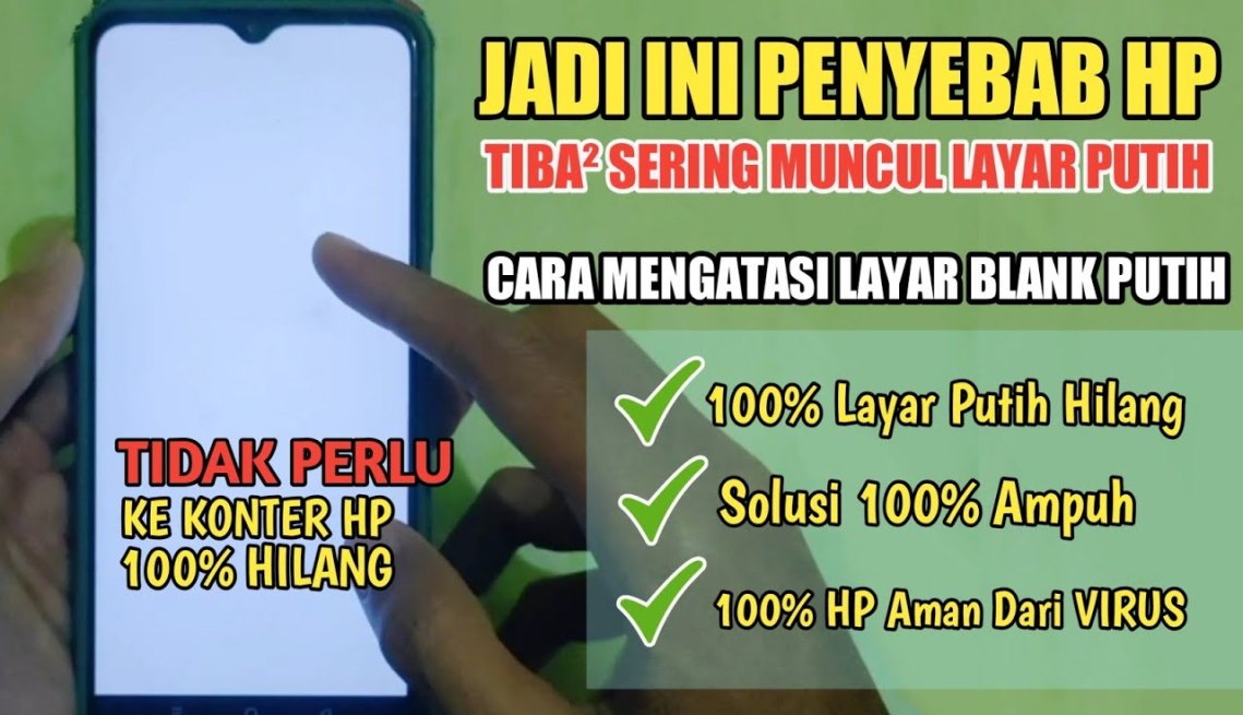 Cara Mengatasi Hp Tiba² Sering Muncul Layar Putih Beberapa Detik ! Solusi  % Ampuh