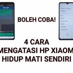 cara mengatasi hp xiaomi hidup mati sendiri cara mengatasi hp