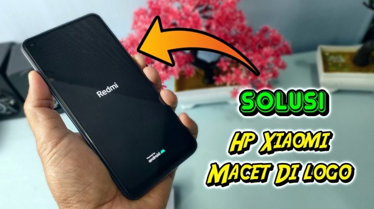 cara mengatasi hp xiaomi stuck di logo saat dinyalakan