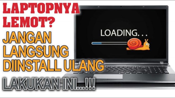 cara mengatasi laptop lemot berhasil