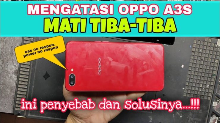 cara mengatasi oppo as mati tiba tiba work