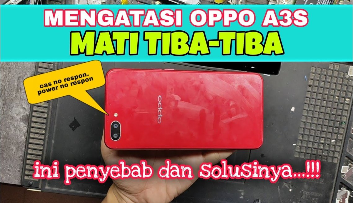 Cara Mengatasi Oppo As Mati Tiba-tiba. (% work).