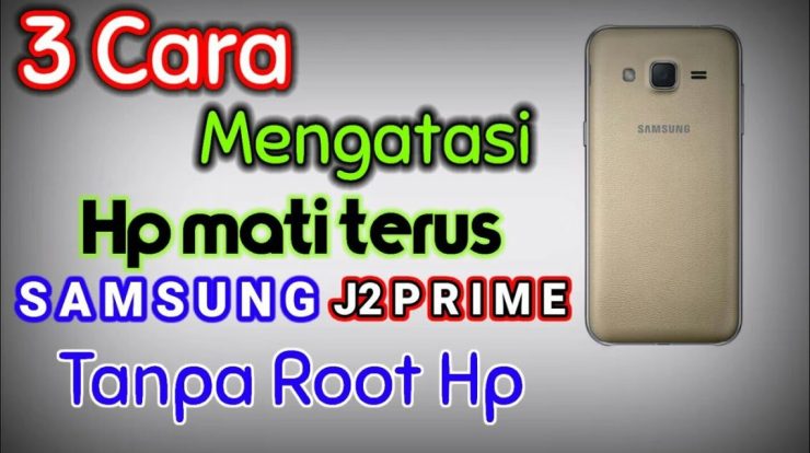 cara mengatasi samsung j prime sering mati sendiri penyebab