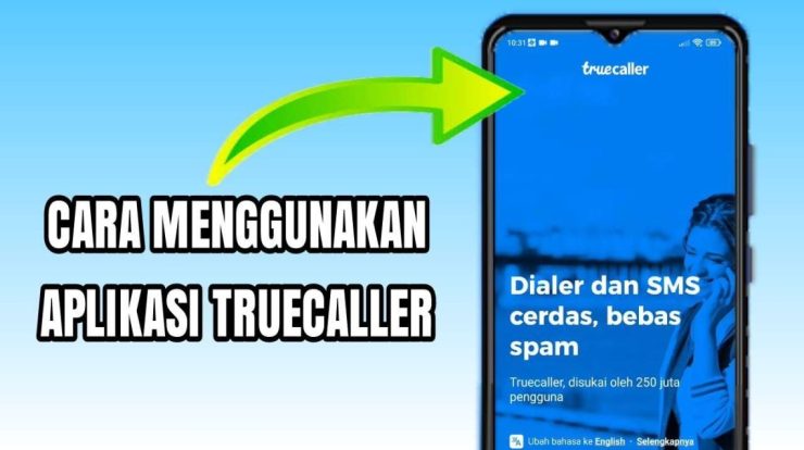 cara menggunakan aplikasi truecaller untuk melacak no hp tutorial terbaru 0