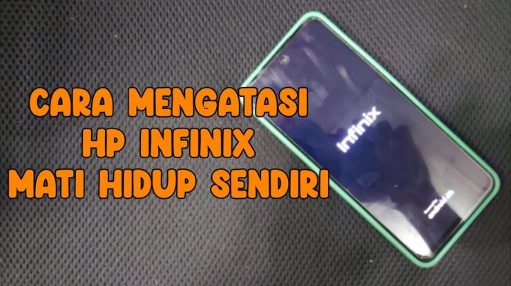 dijamin berhasil inilah cara mengatasi hp infinix mati hidup