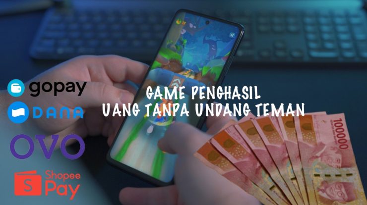 game penghasil uang tanpa harus mengundang teman klaim langsung