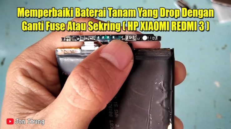 memperbaiki baterai tanam yang drop dengan ganti fuse atau sekring hp xiaomi redmi