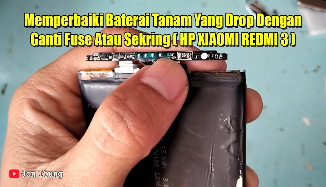 Memperbaiki Baterai Tanam Yang Drop Dengan Ganti Fuse Atau Sekring (HP  XIAOMI REDMI )