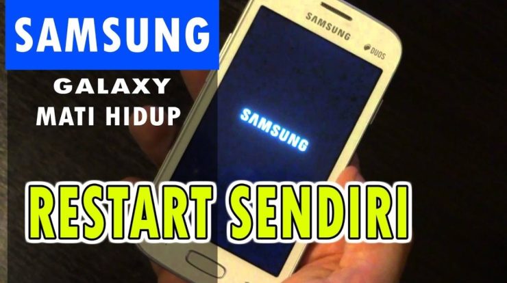 memperbaiki hp samasung galaxy mati hidup restart sendiri youtube