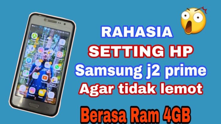 rahasia setting samsung j prime agar tidak lemot youtube