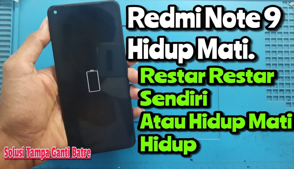 Redmi Note  Hidup Mati Sendiri,Mengatasi Hp Restart Restart Terus