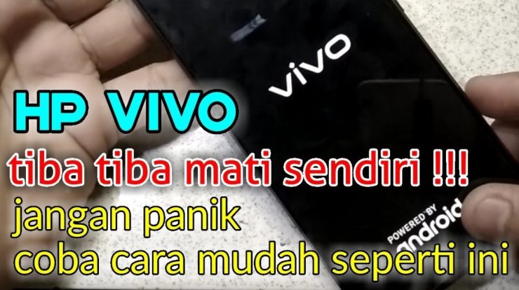 solusi hp vivo mati sendiri youtube